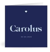 Geboortekaartje naam Carolus j3