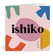 Geboortekaartje naam Ishiko m2