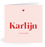 Geboortekaartje naam Karlijn m3