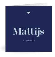 Geboortekaartje naam Mattijs j3