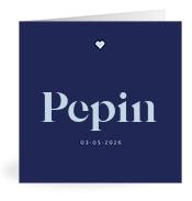 Geboortekaartje naam Pepin j3