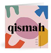 Geboortekaartje naam Qismah m2