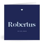Geboortekaartje naam Robertus j3