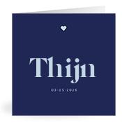 Geboortekaartje naam Thijn j3